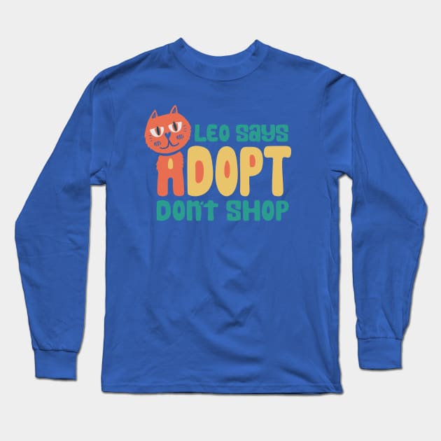 Adopt dont shop! Long Sleeve T-Shirt by McCann Made